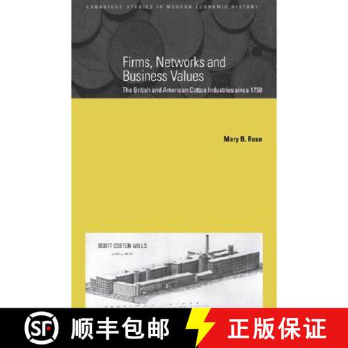 预订 精装 Firms, Networks and Business Values: The British and American Cotton Industries since 1750 ... [9780521782555]