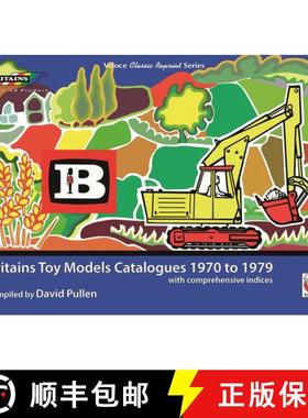 【3-4周达】Britains Toy Models Catalogues 1970 to 1979: With Comprehensive Indices [9781787115446]