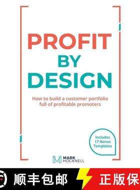 【3-4周达】Profit By Design: How to build a customer portfolio full of profitable promoters [9780648201151]