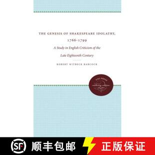预订 the Study Shakespeare 1766 Eightee... 9781469609140 Idolatry 1799 Criticism English Late Genesis The