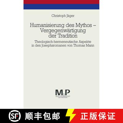 【3-4周达】Humanisierung Des Mythos - Vergegenw rtigung Der Tradition : Theologisch-Hermeneutische As... [9783476450098]