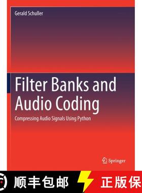 【3-4周达】Filter Banks and Audio Coding : Compressing Audio Signals Using Python [9783030512514]