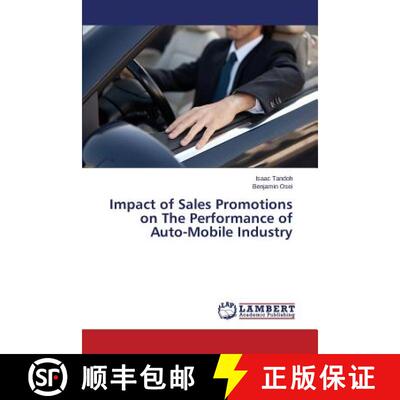 预订 Impact of Sales Promotions on The Performance of Auto-Mobile Industry [9783659713187]