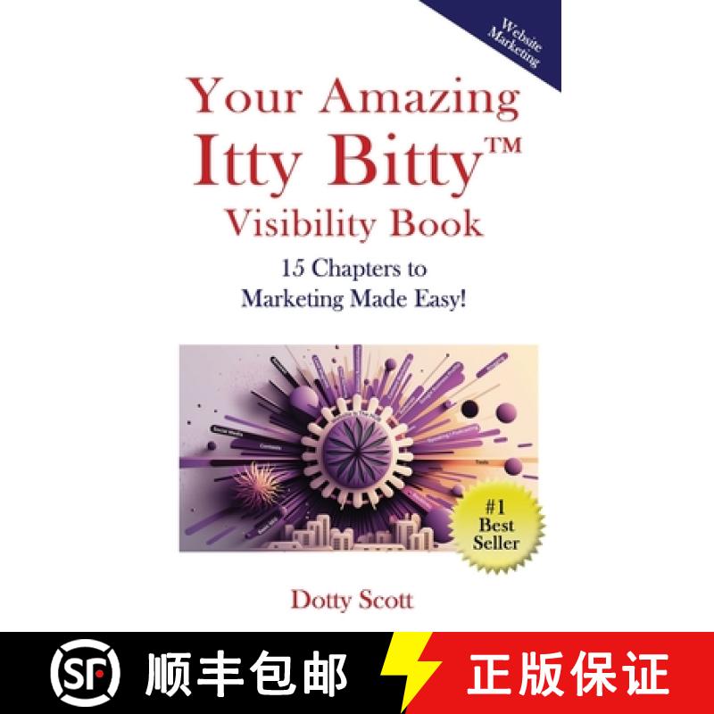 【2-3周达】Your Amazing Itty Bitty(TM) Visibility Book: 15 Chapters to Marketing Made Easy! [9781732294622]
