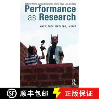 【3-4周达】Performance as Research : Knowledge, methods, impact [9781138068711]