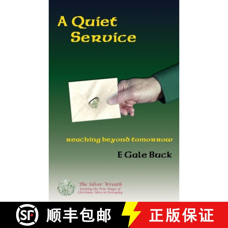 预订 A Quiet Service: reaching beyond tomorrow [9781732168190]