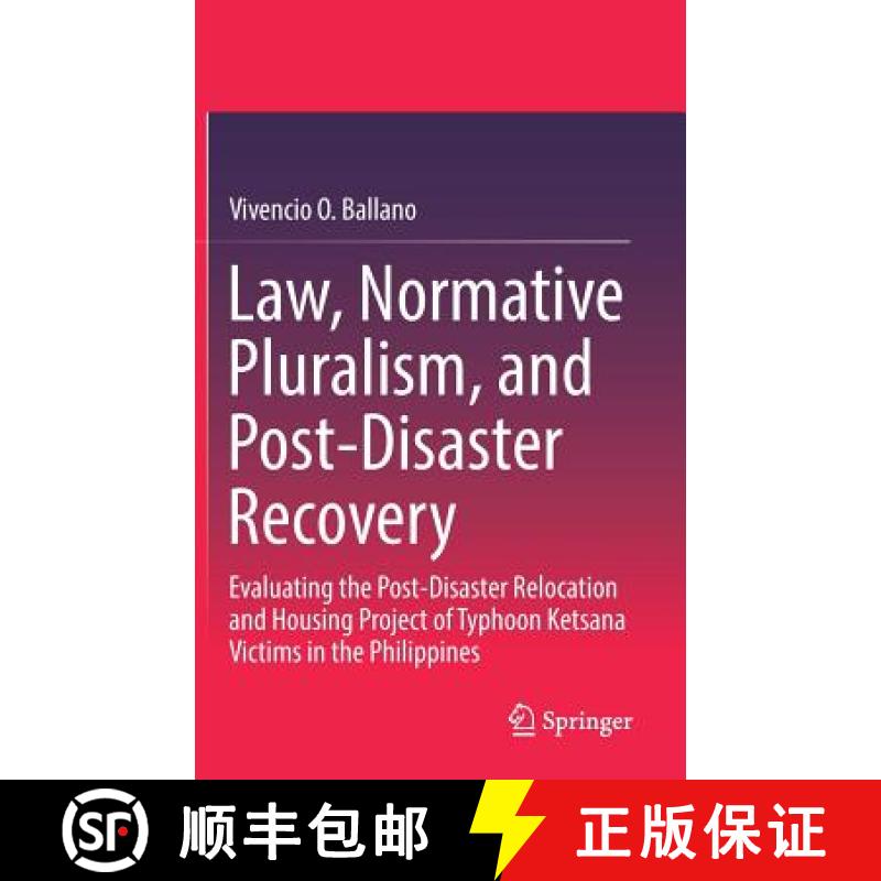 【3-4周达】Law, Normative Pluralism, and Post-Disaster Recovery: Evaluating the Post-Disaster Relocat... [9789811050732]
