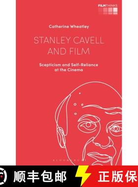 预订 Stanley Cavell and Film: Scepticism and Self-Reliance at the Cinema [9781350191358]
