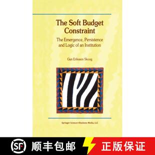【3-4周达】精装 The Soft Budget Constraint -- The Emergence, Persistence and Logic of an Institution [9780792379102]