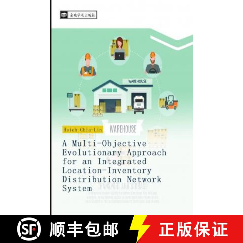 预订 A Multi-Objective Evolutionary Approach for an Integrated Location-Inventory Distribution Networ... [9783639828634]