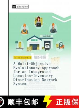预订 A Multi-Objective Evolutionary Approach for an Integrated Location-Inventory Distribution Networ... [9783639828634]