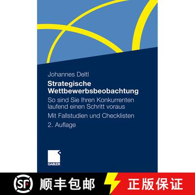 【3-4周达】Strategische Wettbewerbsbeobachtung: So sind Sie Ihren Konkurrenten laufend einen Schritt ... [9783834927460]