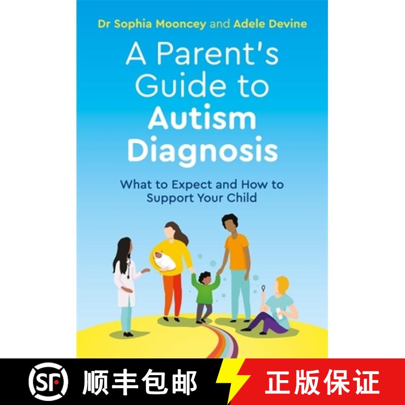 【3-4周达】A Parent's Guide to Autism Diagnosis: What to Expect and How to Support Your Child [9781787754249]