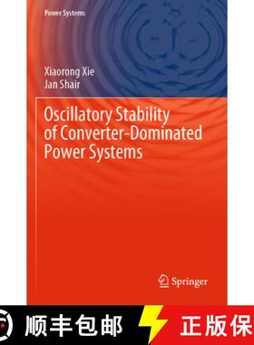 【3-4周达】Oscillatory Stability of Converter-Dominated Power Systems [9783031533594]