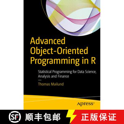 【3-4周达】Advanced Object-Oriented Programming in R : Statistical Programming for Data Science, Anal... [9781484229187]