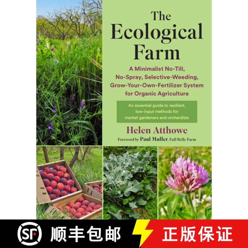 预订 Farming as If Ecological Relationships Mattered: A No-Till, No-Spray, Selective-Weeding, Grow-Yo... [9781645021810]