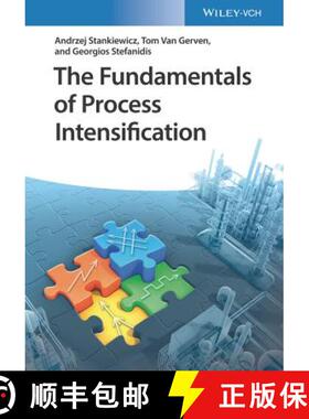 【3-4周达】The Fundamentals Of Process Intensification [Wiley化学工程] [9783527327836]