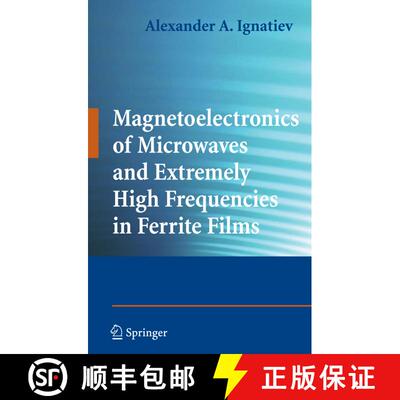 【3-4周达】Magnetoelectronics of Microwaves and Extremely High Frequencies in Ferrite Films [9781441927507]