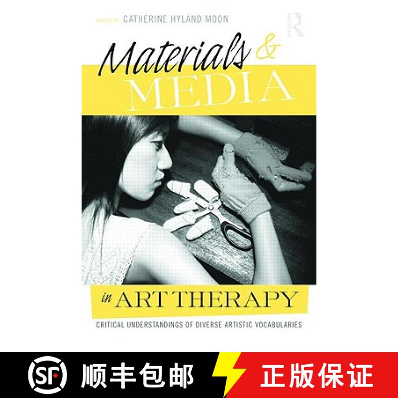 【3-4周达】Materials & Media in Art Therapy: Critical Understandings of Diverse Artistic Vocabularies... [9780415993135]