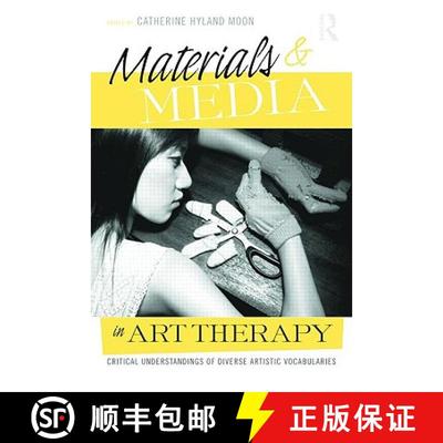 【3-4周达】Materials & Media in Art Therapy: Critical Understandings of Diverse Artistic Vocabularies... [9780415993135]