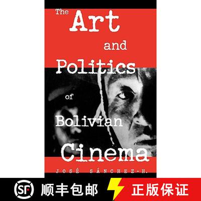 【3-4周达】The Art and Politics of Bolivian Cinema [9780810836259]