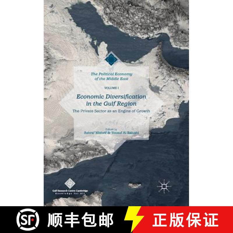 【3-4周达】Economic Diversification in the Gulf Region, Volume I : The Private Sector as an Engine of... [9789811354885]