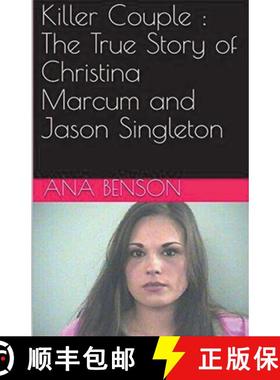 【3-4周达】Killer Couple : The True Story of Christina Marcum and Jason Singleton [9798224742110]
