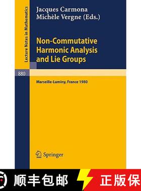 【3-4周达】Non Commutative Harmonic Analysis and Lie Groups : Actes du Colloque d'Analyse Harmonique ... [9783540108726]