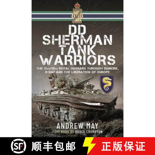 【3-4周达】精装 DD Sherman Tank Warriors: The 13th/18th Royal Hussars Through Dunkirk, D-Day and the ... [9781036104580]