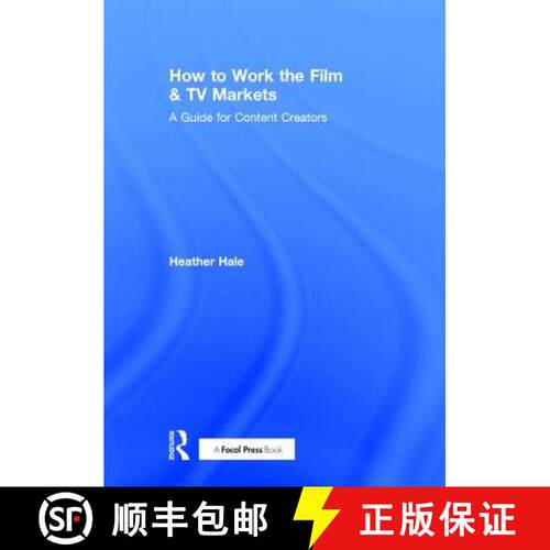 【3-4周达】精装 How to Work the Film & TV Markets: A Guide for Content Creators [9781138680517]