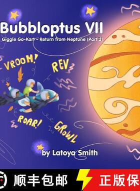 【3-4周达】Bubbloptus VII: Giggle Go-Kart - Return from Neptune (Part 2) [9798990698499]