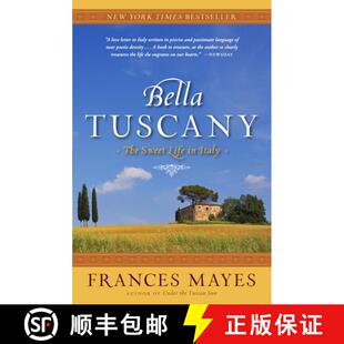 【3-4周达】Bella Tuscany: The Sweet Life in Italy [9780767902847]