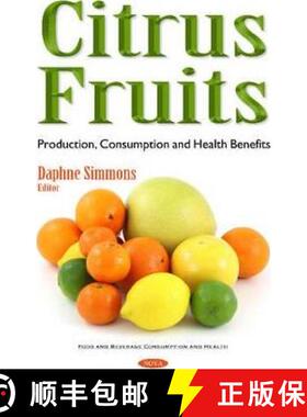 【3-4周达】Citrus Fruits: Production, Consumption and Health Benefits [9781634840781]