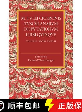 【3-4周达】M. Tulli Ciceronis Tusculanarum Disputationum Libri Quinque: Volume 1, Containing Books I ... [9781107497634]