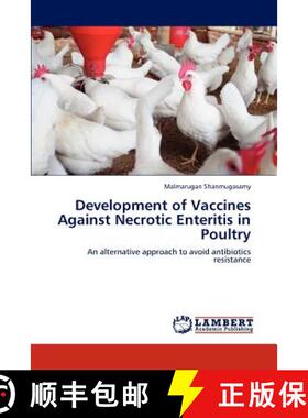 预订 Development of Vaccines Against Necrotic Enteritis in Poultry [9783847337133]