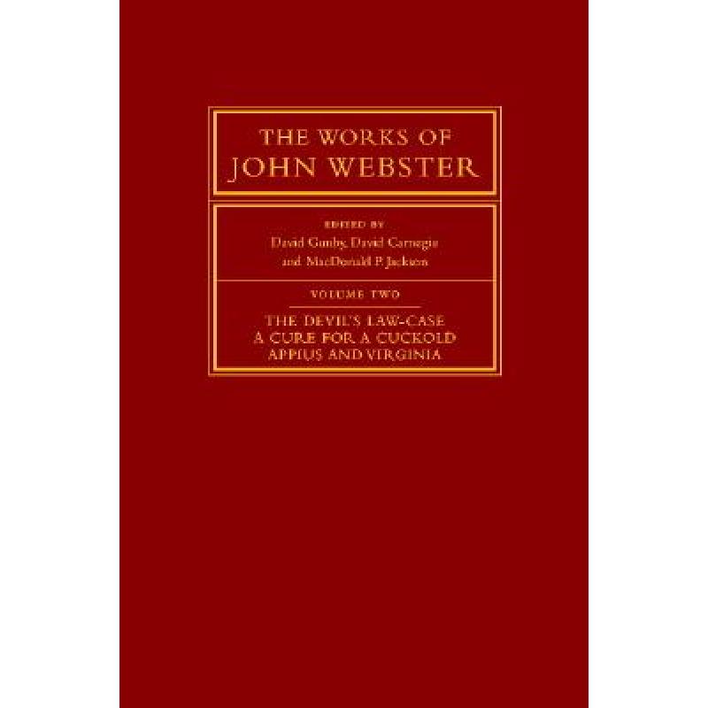 预订 The Works of John Webster, Volume 2: Teh Devil's Law-Case, a Cure for a Cuckold, Appius and Virg... [9780521260602]高性价比高么？