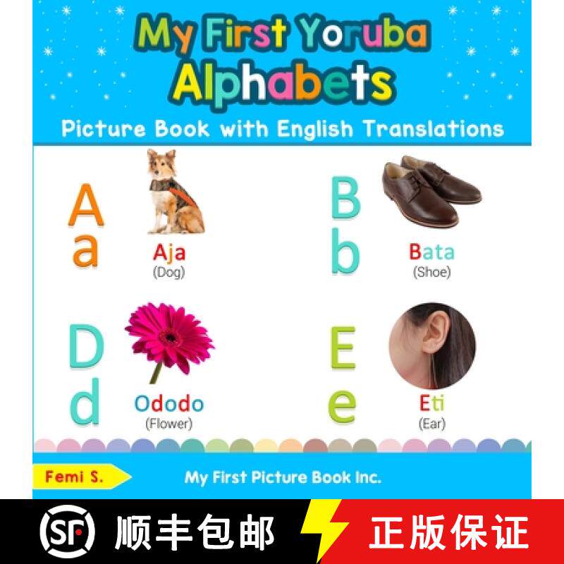 【3-4周达】My First Yoruba Alphabets Picture Book with English Translations: Bilingual Early Learning... [9780369600578]