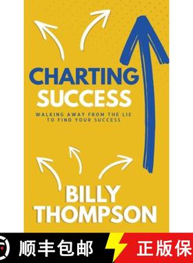 预订 Charting Success: Walking Away from the Lie to Find Your Success [9781956257502]