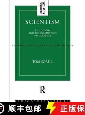 【3-4周达】Scientism : Philosophy and the Infatuation with Science [9780415107716]