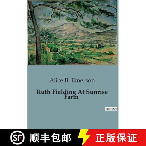 【3-4周达】Ruth Fielding At Sunrise Farm: The Adventures of Ruth Fielding and the Raby Orphans [9791041826629]