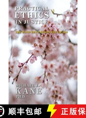 【3-4周达】Practical Ethics in Justice: The Wind that Bends the Grass [9781678075613]
