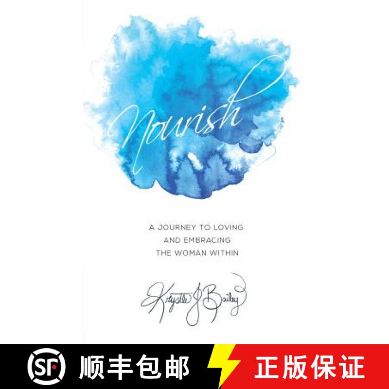 【3-4周达】Nourish: A journey to loving and embracing the woman within [9780999106303]