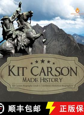 【3-4周达】Kit Carson Made History | Kit Carson Biography Grade 5 | Children's Historical Biographies [9781541984936]