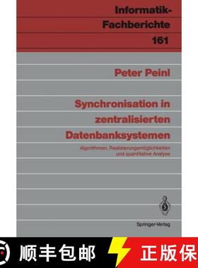 【3-4周达】Synchronisation in Zentralisierten Datenbanksystemen: Algorithmen, Realisierungsmöglichke... [9783540187523]