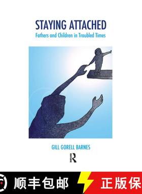 【3-4周达】Staying Attached: Fathers and Children in Troubled Times [9780367104399]