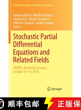 【3-4周达】Stochastic Partial Differential Equations and Related Fields : In Honor of Michael Röckne... [9783030091071]