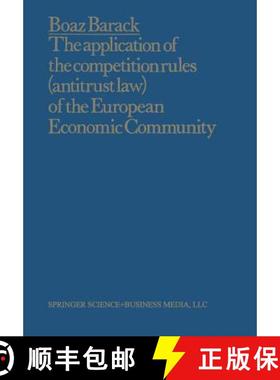 【3-4周达】The Application of the Competition Rules (Antitrust Law) of the European Economic Communit... [9789401744843]