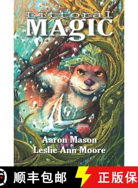 【3-4周达】Littoral Magic: Book One of All Oceans Aglow [9781735833019]