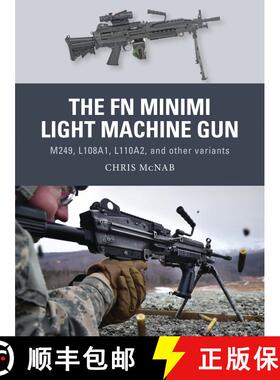 【3-4周达】The FN Minimi Light Machine Gun: M249, L108A1, L110A2, and other variants [9781472816214]
