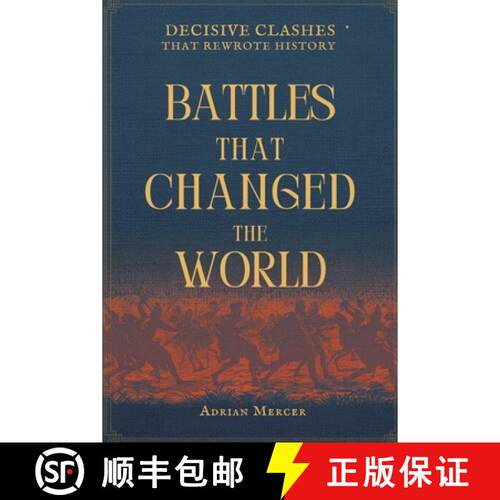 【3-4周达】Battles That Changed the World: Decisive Clashes That Rewrote History [9789309338137]